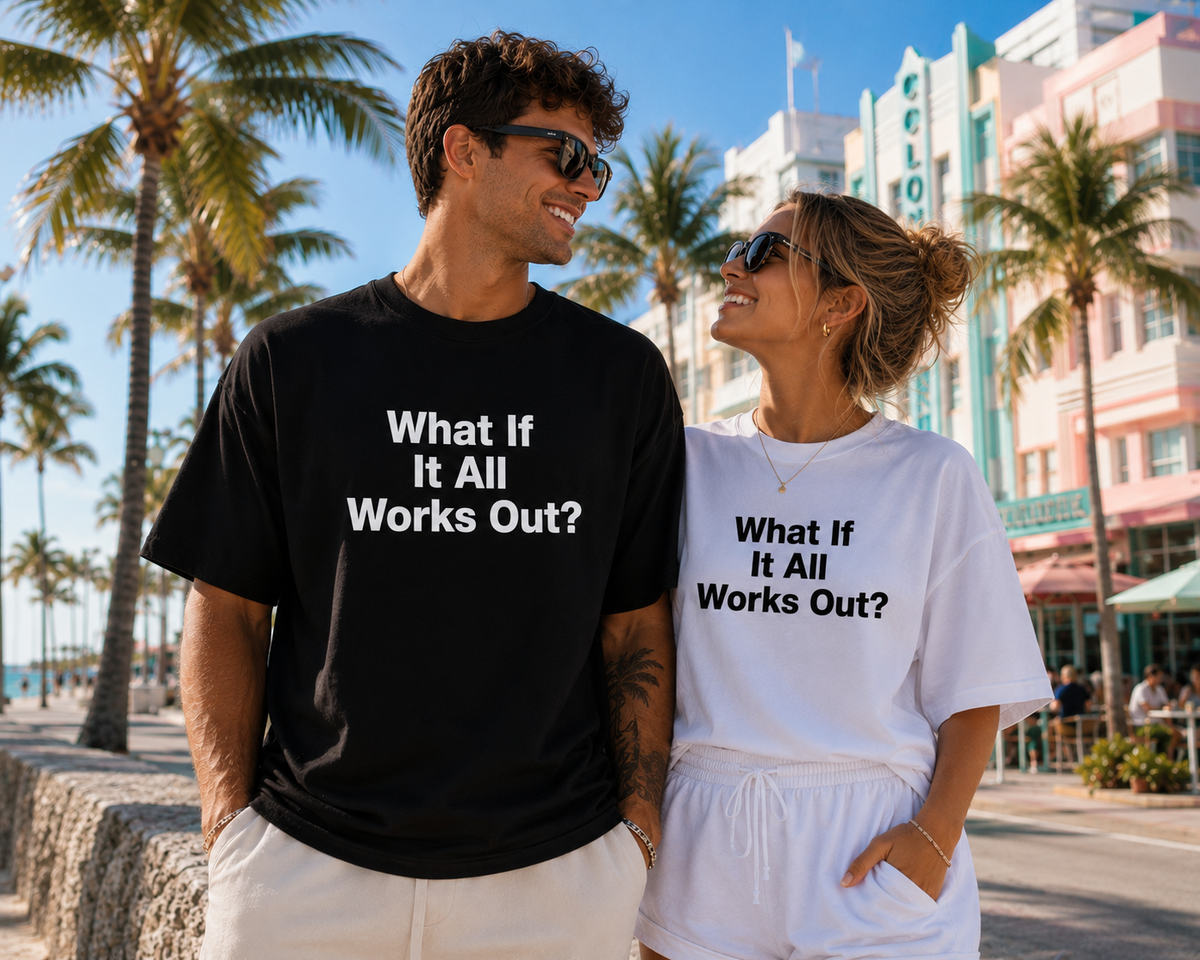 What if it All Works Out? Tee