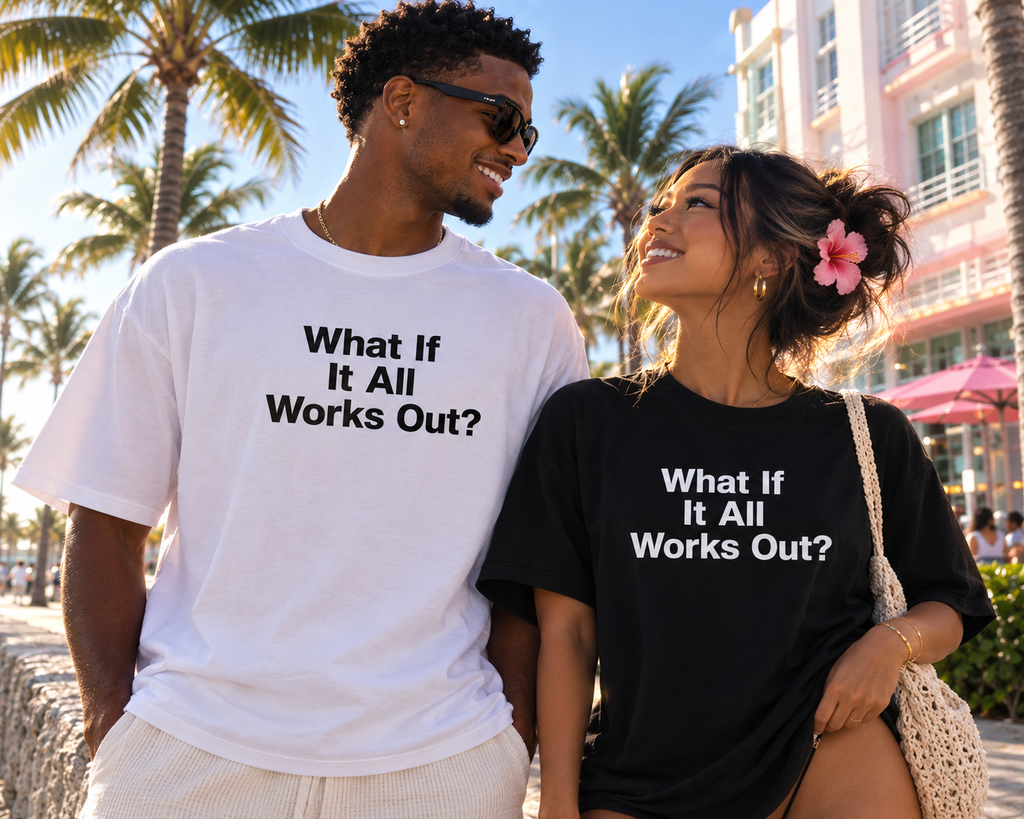 What if it All Works Out? Tee