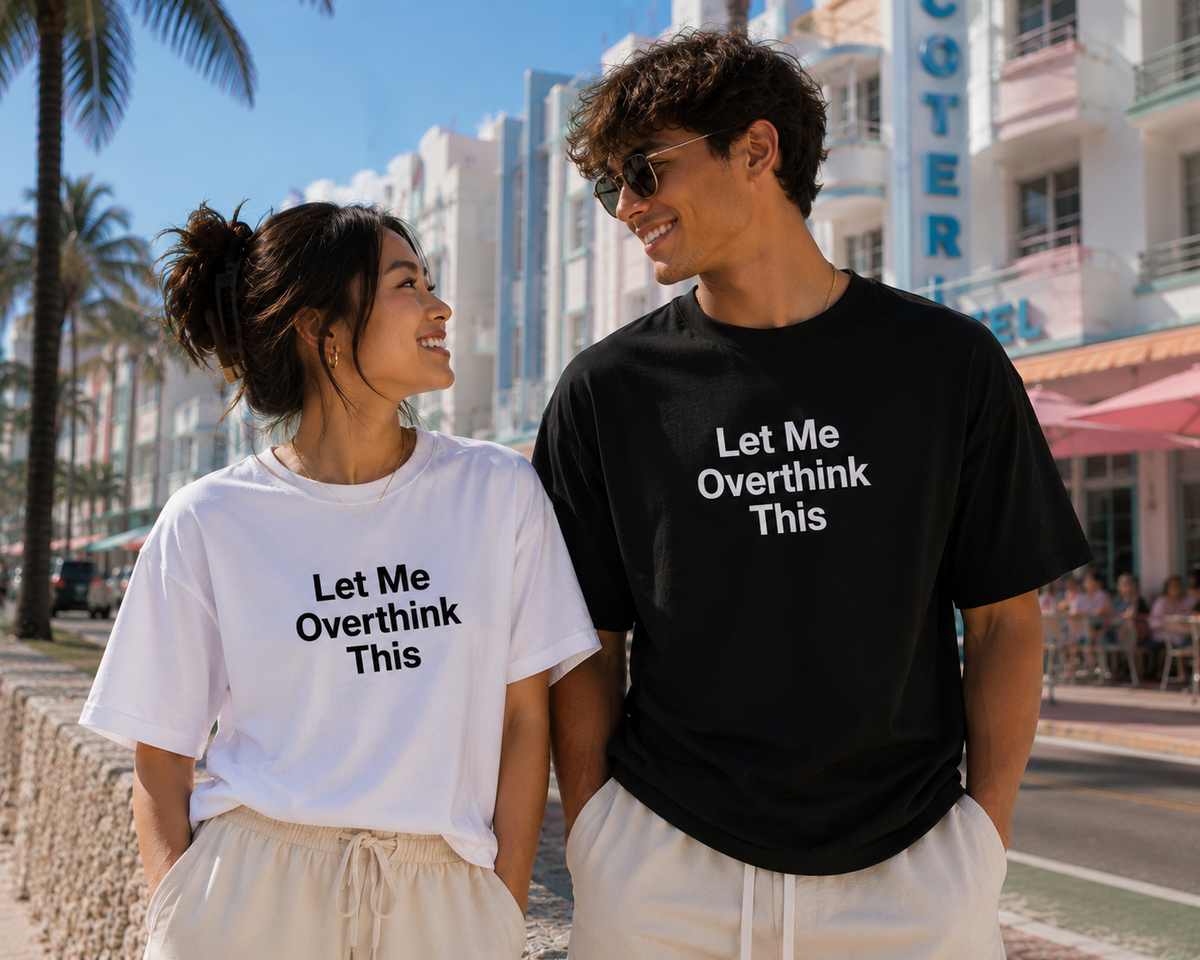 Let me Overthink This Tee